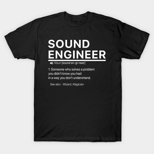 Sound engineer definition T-Shirt by Stellart